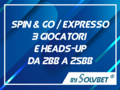 SPIN & GO : EXPRESSO - 3 GIOCATORI E HEADS-UP - DA 2BB A 25BB.jpg